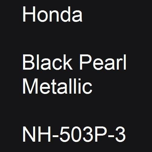 Honda, Black Pearl Metallic, NH-503P-3.